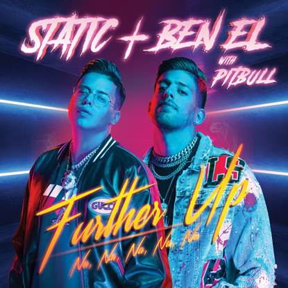 Static & Ben El ft. Pitbull – «Further Up (Na, Na, Na, Na, Na)»