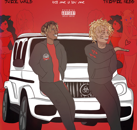 Juice WRLD & Trippe Redd-“Tell Me U Luv Me”- Νέο τραγούδι!
