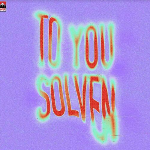 Solven :  Επιστρέφει με το ολοκαίνουργιο single “To You”